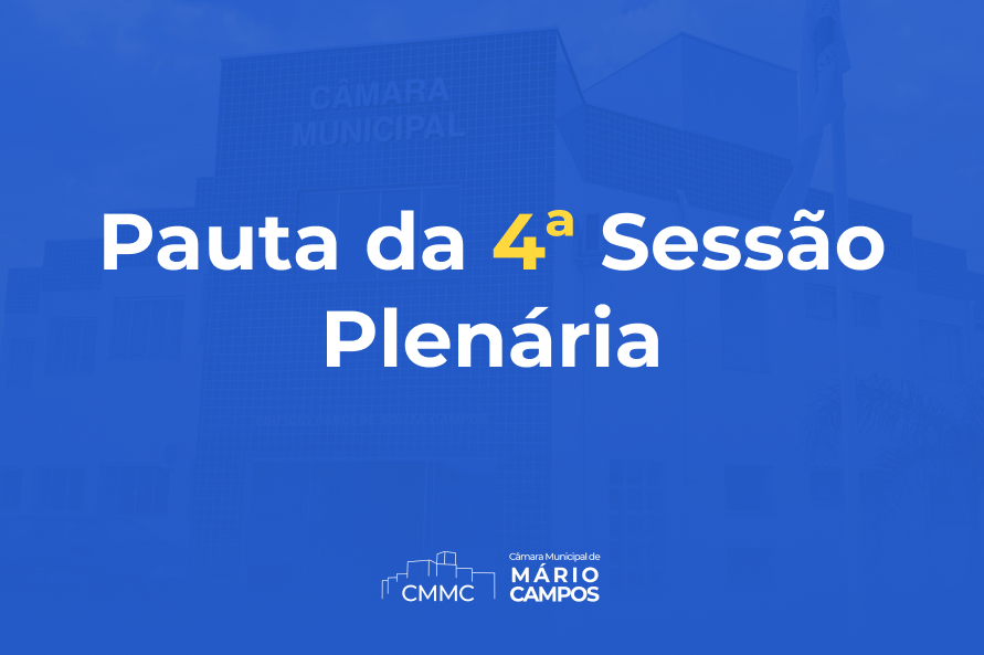 4ª Sessão Ordinária da 2ª Quinzena do mês de Março de 2022 da 2ª Sessão Legislativa da 7ª Legislatura